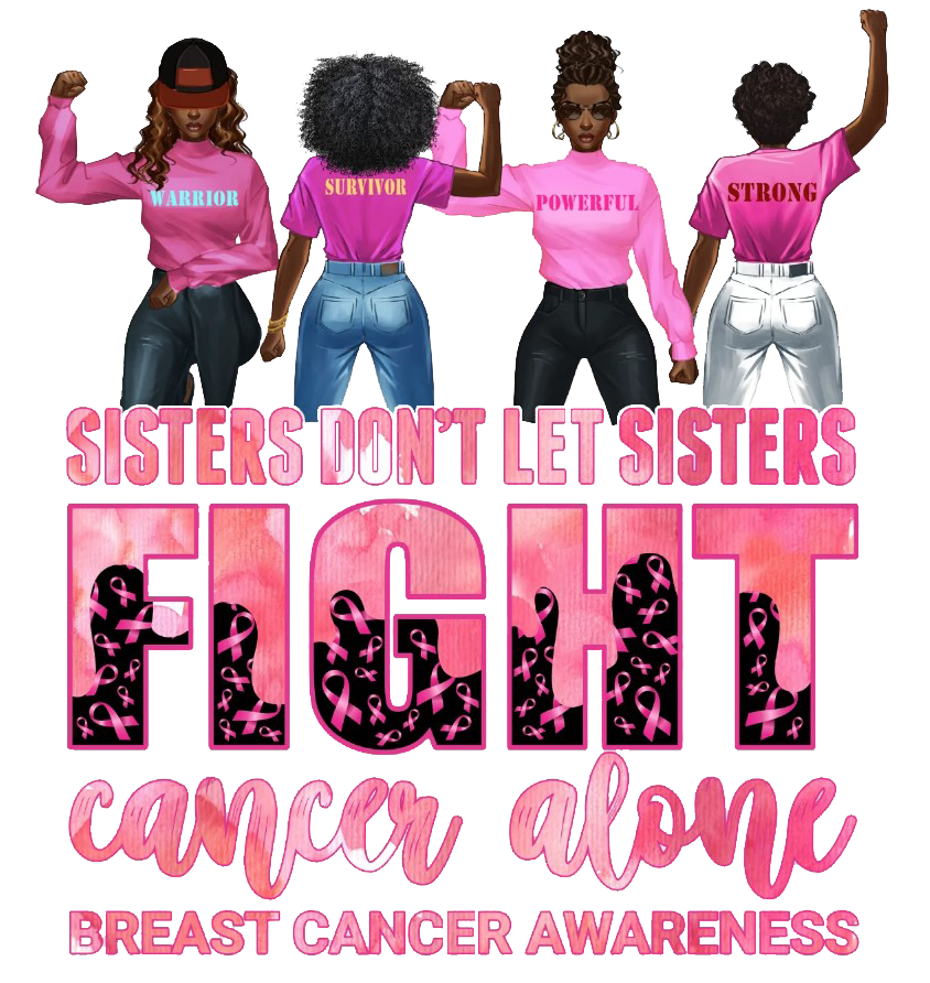 π "Sisters Donβt Let Sisters Fight Alone" β Breast Cancer Warrior Bundle (Black Edition)